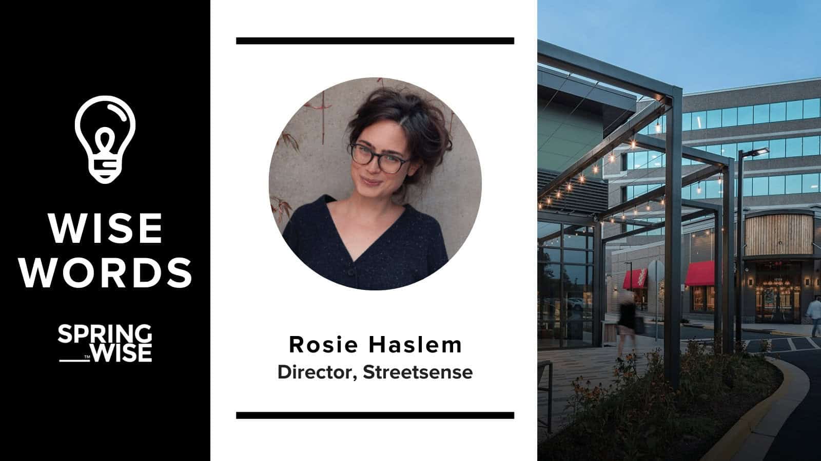 Rosie Haslem of Streetsense on How to Create People-Focused Spatial Solutions